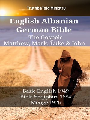 cover image of English Albanian German Bible--The Gospels--Matthew, Mark, Luke & John